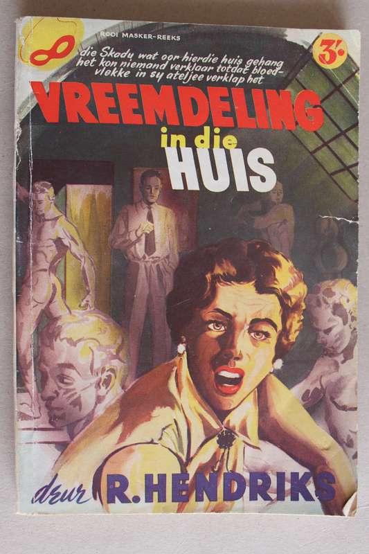 Vreemdeling in die huis - Hendriks - Rooi masker reeks 4