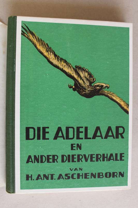 ASCHENBORN, H.A. - Die Adelaar en Ander Afrikaanse Verhale
