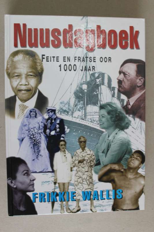 Nuusdagboek, Feite en Fratse oor 1000 Jaar - Frikkie Wallis