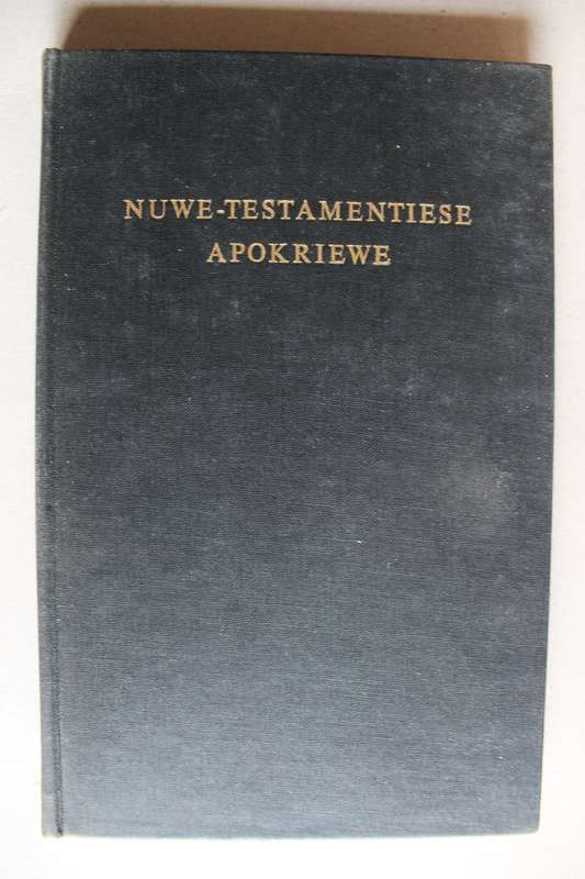 Nuwe-Testamentiese Apokriewe - In Afrikaans vertaal deur Jac Muller
