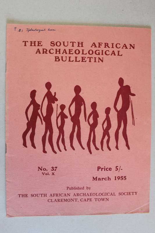 THE SOUTH AFRICAN ARCHAEOLOGICAL BULLETIN volume x number 37 - march 1955