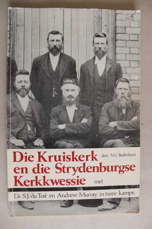 GETEKEN: Die Kruiskerk en die Strydenburgse Kerkkwessie - Badenhorst