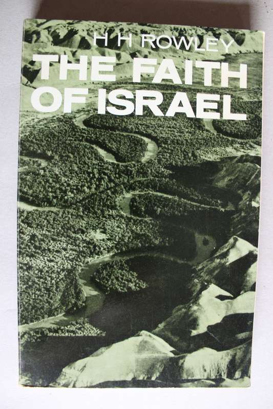 The Faith of Israel - Rowley