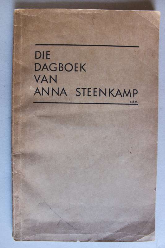 DIE DAGBOEK VAN ANNA STEENKAMP EN FRAGMENTJIES OOR DIE GROOT TREK
