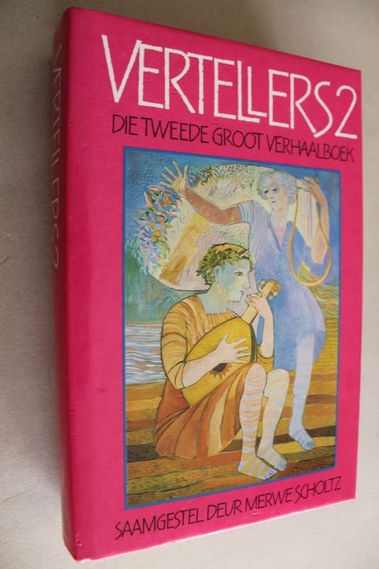 Vertellers 2 - Die tweede groot verhaalboek - Merwe Scholtz