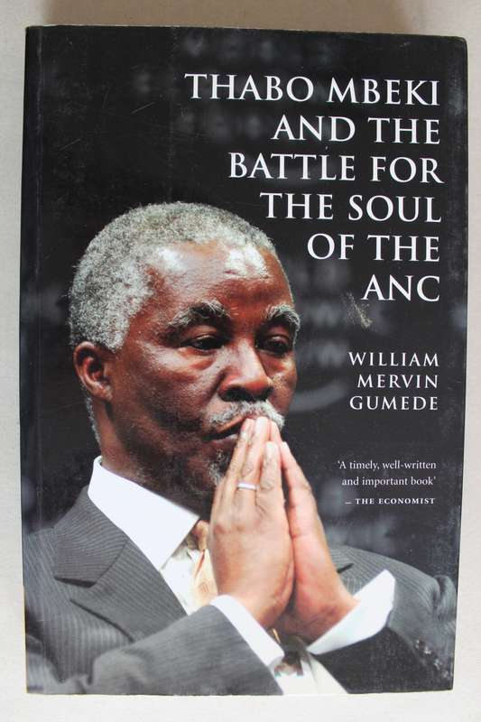 Thabo Mbeki and the Battle for the Soul of the ANC - William Mervin Gumede