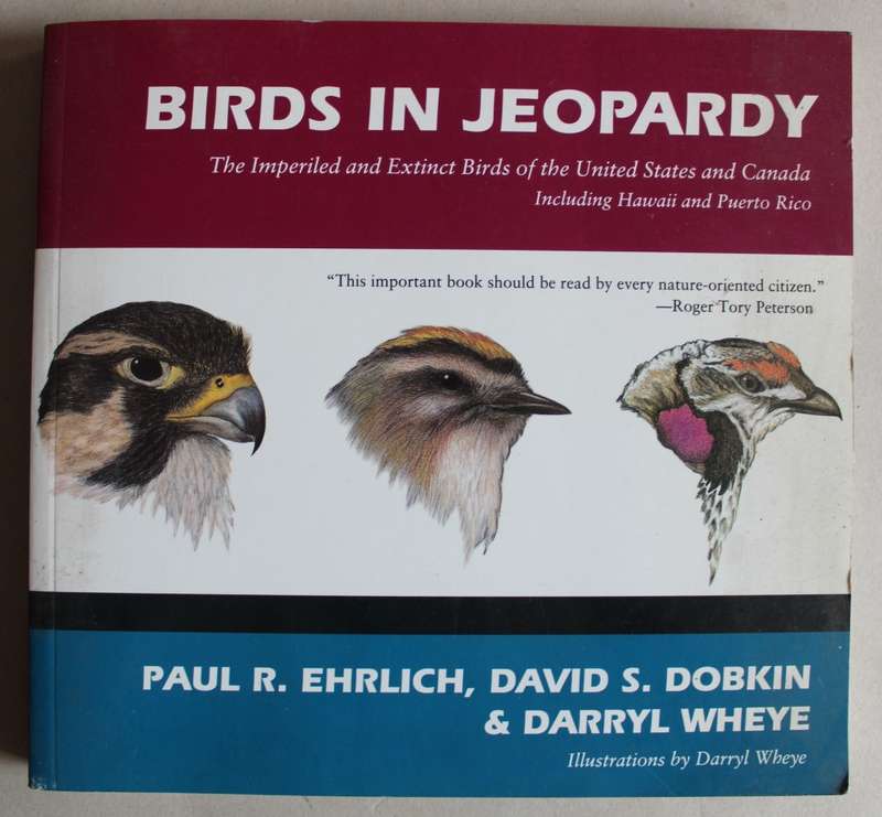 Birds in Jeopardy - Ehrlich, Dobkin & Wheye