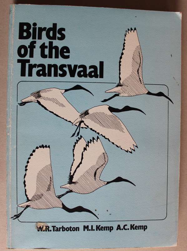 Birds Of The Transvaal - By W.R. Tarboton, M.L. Kemp, A.C. Kemp