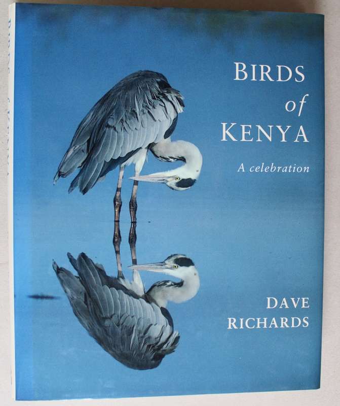 Birds of Kenya, a celebration - Dave Richards