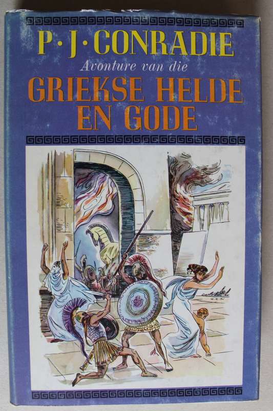 AVONTURE VAN DIE GRIEKSE HELDE EN GODE deur P. J. Conradie