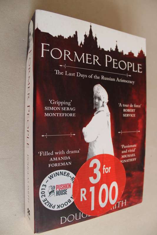 Former People - Douglas Smith    /The Final Days of the Russian Aristocracy