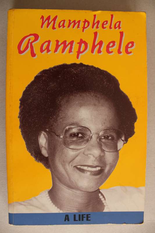 Mamphela Ramphele: A Life