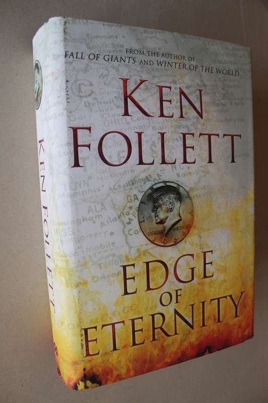 Edge Of Eternity - Ken Follett