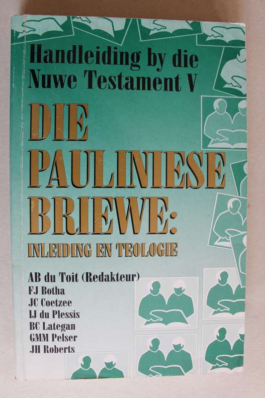 Handleiding by die Nuwe Testament V - Pauliniese Briewe - Du Toit