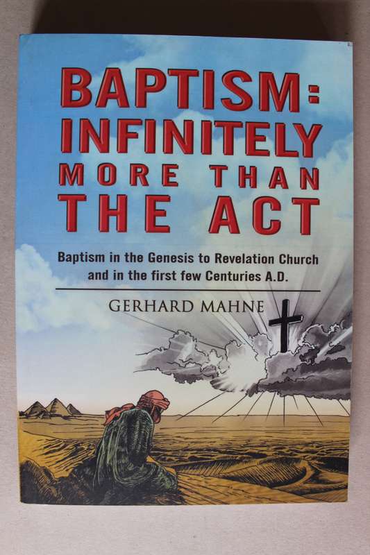 Baptism: Infinitely more than the act - Gerhard Mahne