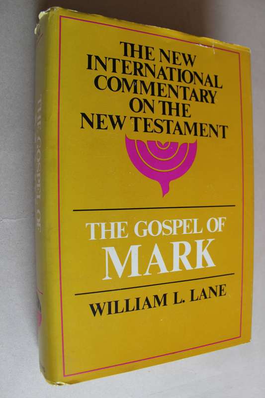 The New International Commentary on the New Testament - The Gospel of Mark / Lane