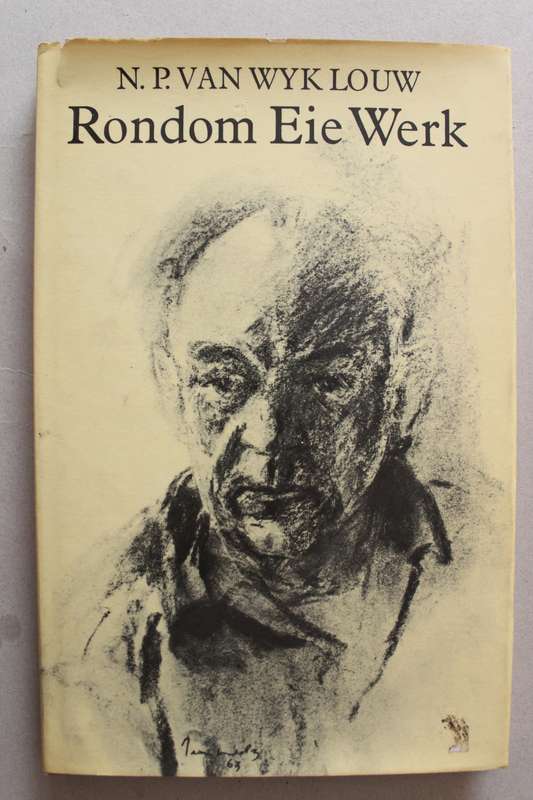 N P van Wyk Louw - Rondom Eie Werk