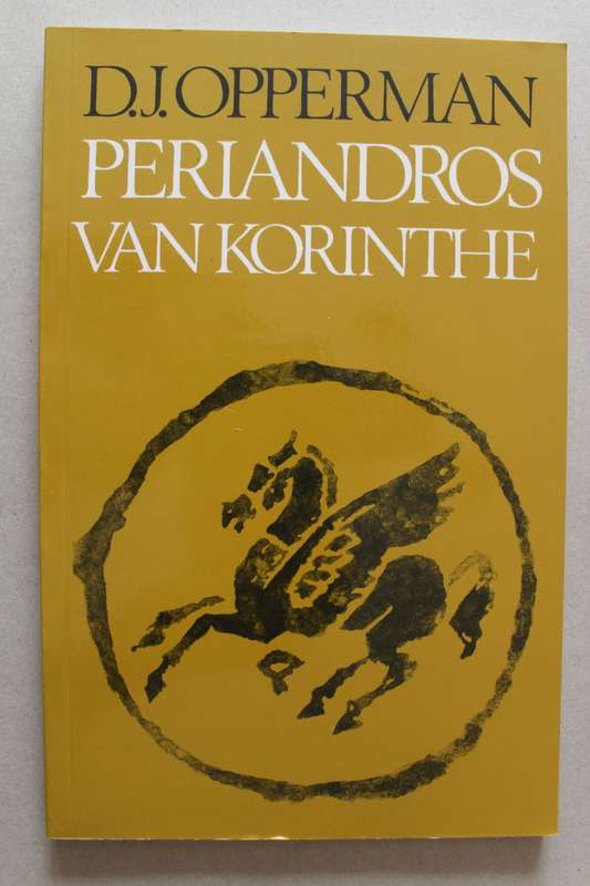 Periandros Van Korinthe - D.J. Opperman