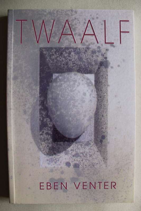 Twaalf - Eben Venter