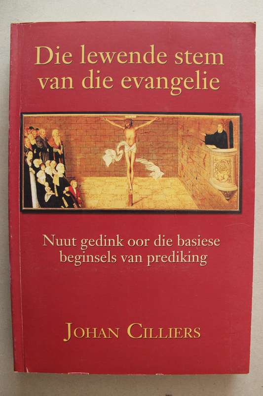 Die lewende stem van die evangelie - Johan Cilliers
