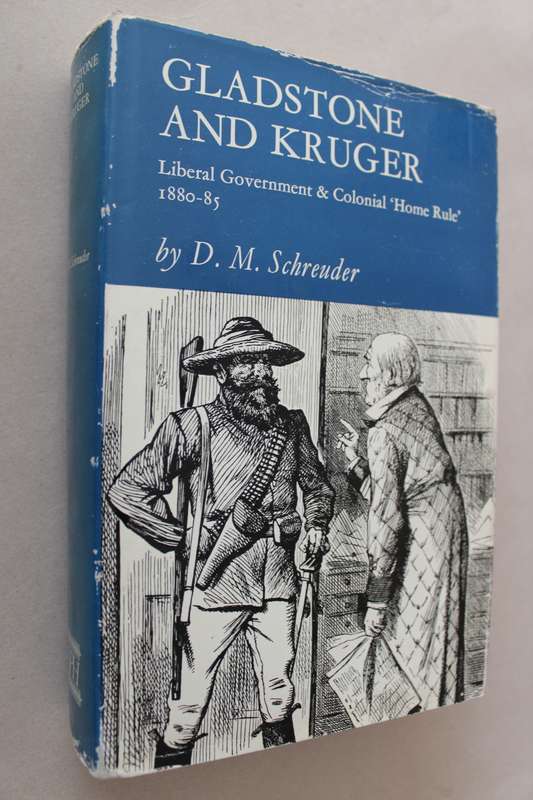 Gladstone and Kruger - Liberal Government & Colonial `Home Rule`  1880 - 85      - Schreuder