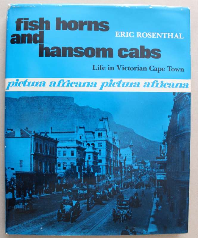 Fish Horns & Hansom Cabs: Life in Victorian Cape Town -  Eric Rosenthal