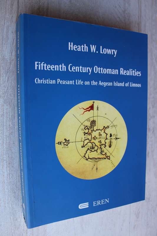 Fifteenth Century Ottoman Realities - Lowry