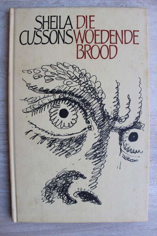 Die woedende brood - Sheila Cussons