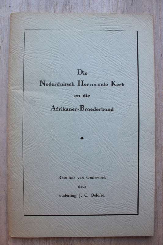 Die Nederduitsch Hervormde Kerk en die Afrikaner- Broederbond - Oelofse