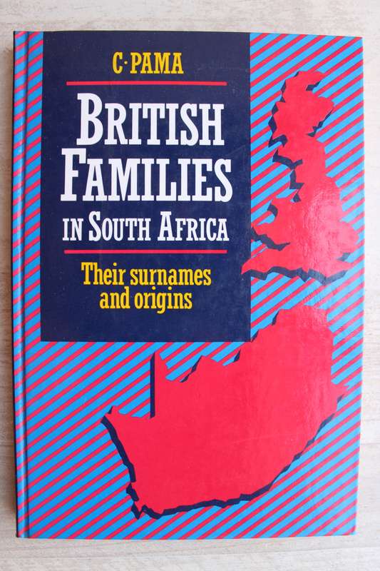 British Families in South Africa by C. Pama. Their surnames and origins