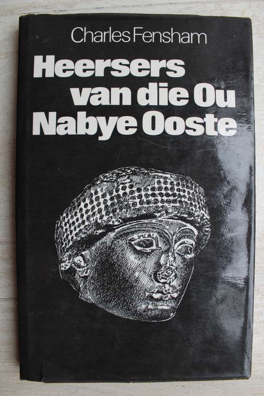 Heersers van die Ou Nabye Ooste / Charles Fensham
