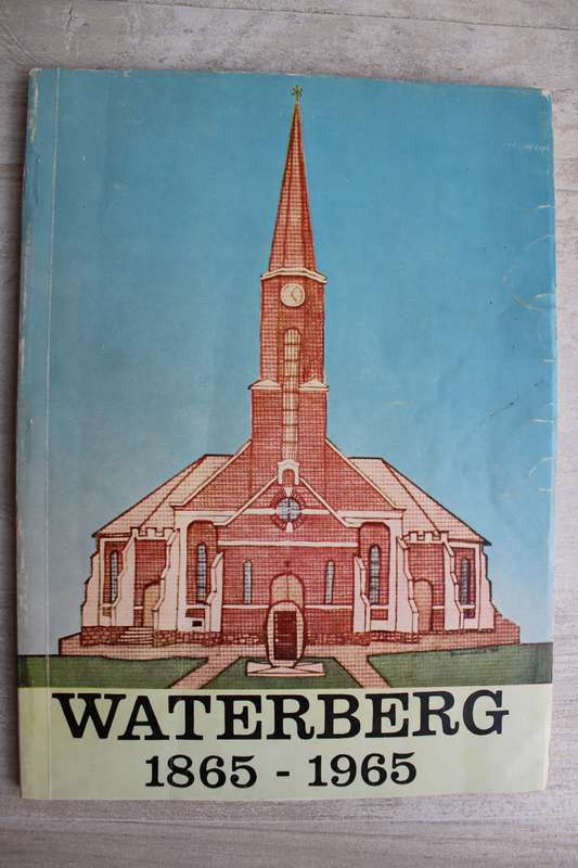 Waterberg Nederduitsch Hervormde Gemeente 1865 - 1965