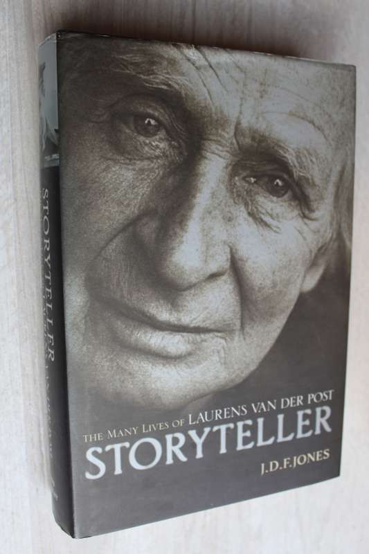 Storyteller - the Many Lives of Laurens van der Post - Jones