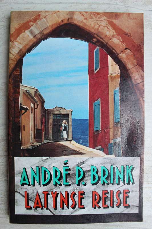 Latynse Reise. Andre P Brink