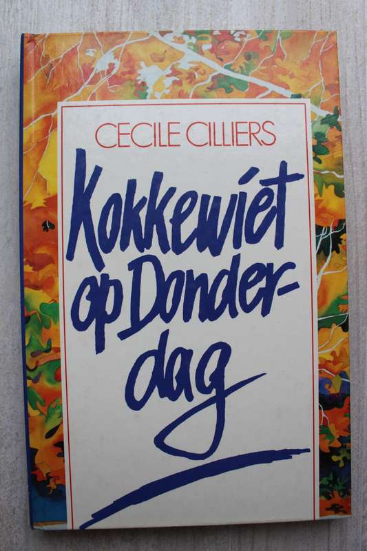 Kokkewiet op Donderdag / Cecile Cilliers