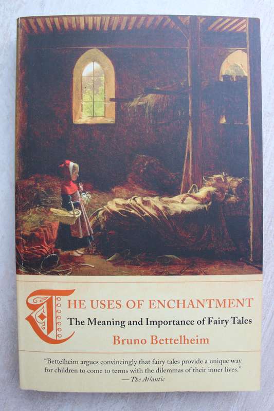 The Uses of Enchantment - Bettelheim