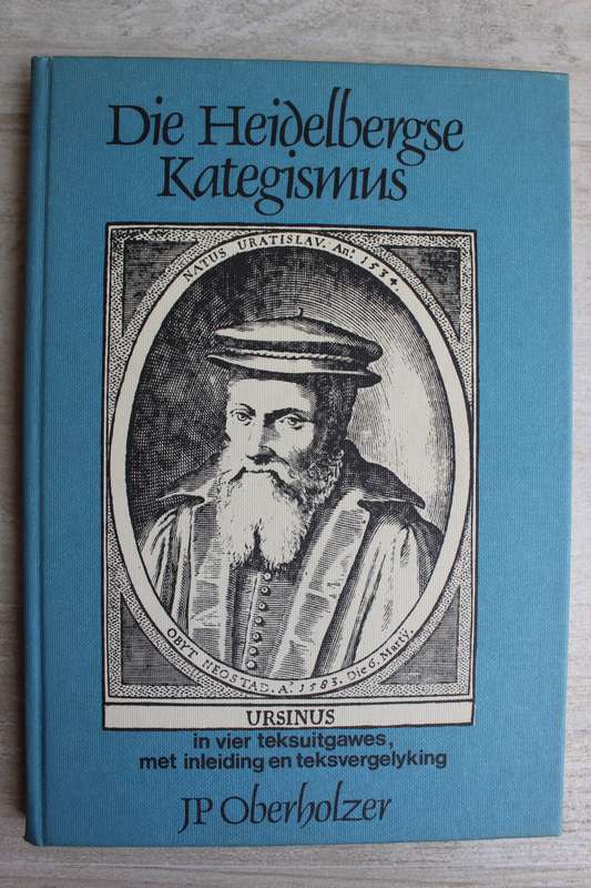 Die Heidelbergse Kategismus - Oberholzer