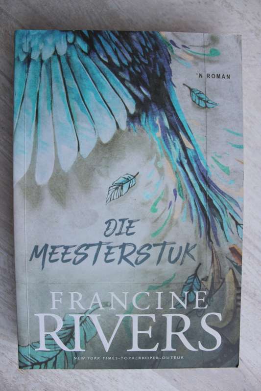 Die Meesterstuk - Francine Rivers