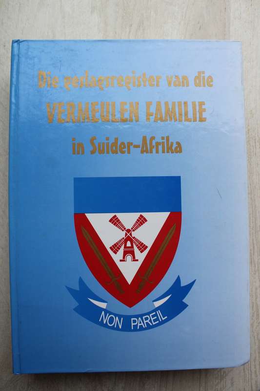 DIE GESLAGSREGISTER VAN DIE VERMEULEN FAMILIE in Suider-Afrika