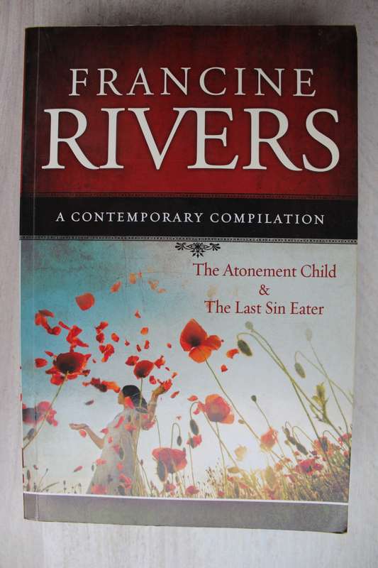 The Atonement Child  & Last Sin Eater   - Francine Rivers