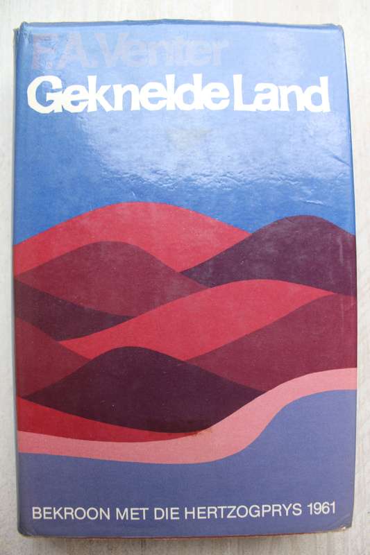 Geknelde Land - F.A.Venter