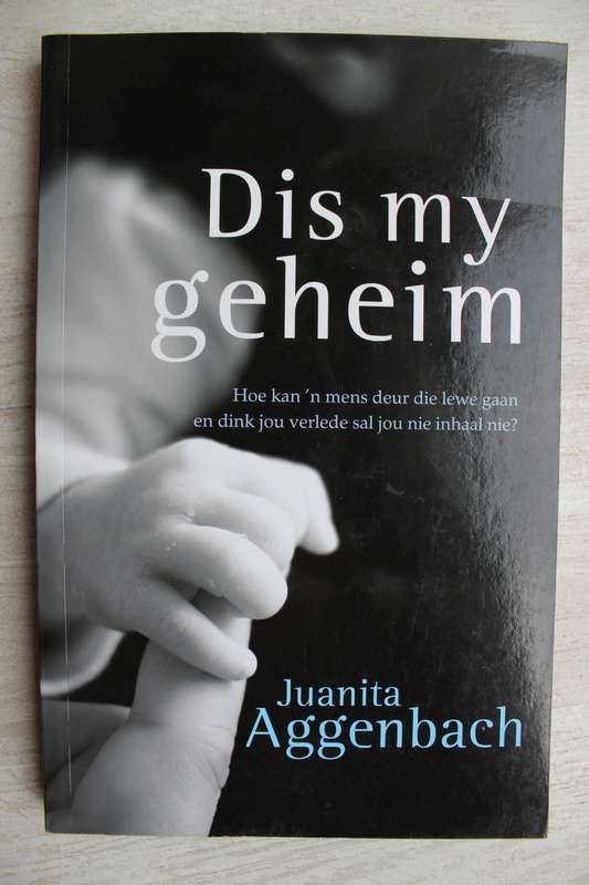 Dis my geheim - Juanita Aggenbach