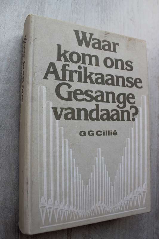 G. G. Cillie: Waar kom ons Afrikaanse Gesange vandaan?