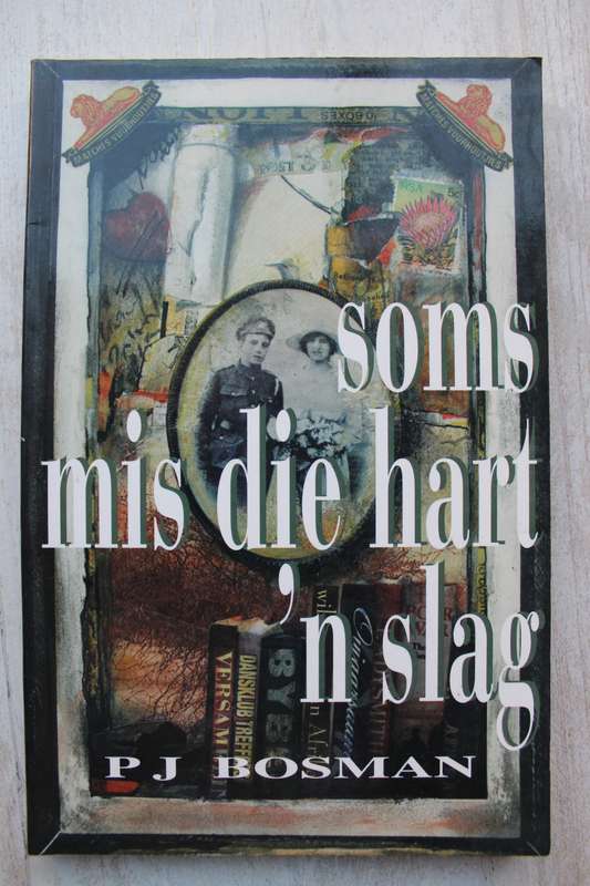 Soms mis die hart `n slag - PJ Bosman