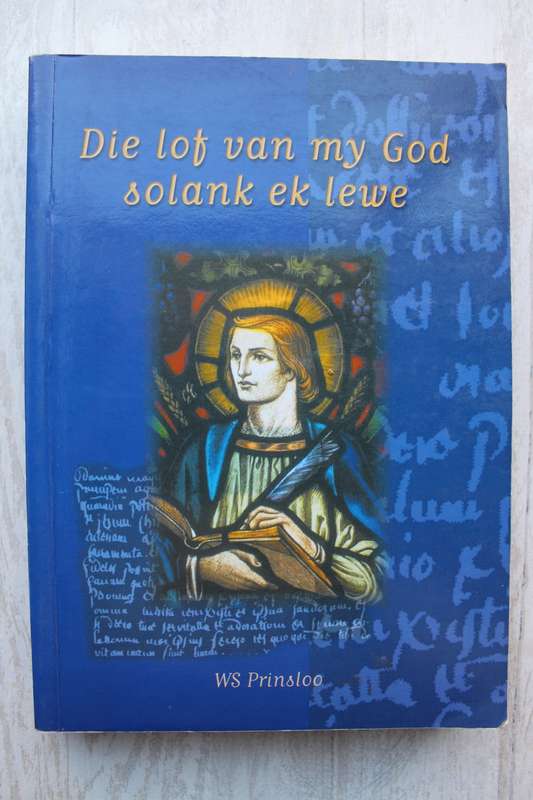 Die lof van God solank ek lewe - Prinsloo