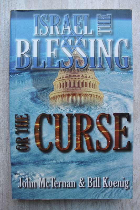 ISRAEL: Blessing or the Curse - Koenig & McTernan