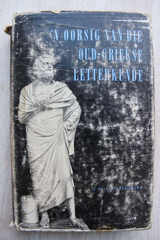 `n Oorsig van die Oud-Griekse Letterkunde - J.P.J.Van Rensburg