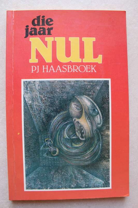 Die jaar nul - P. J. Haasbroek