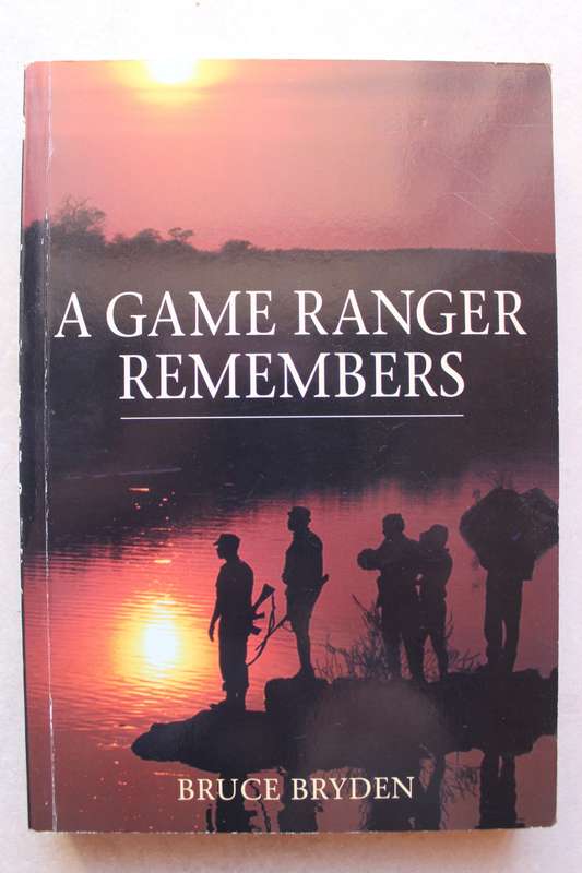 Bruce Bryden - A Game Ranger Remembers