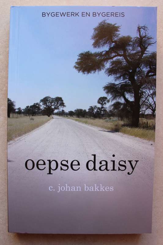 Oepse Daisy / Btgewerk en bygereis -  C. Johan Bakkes